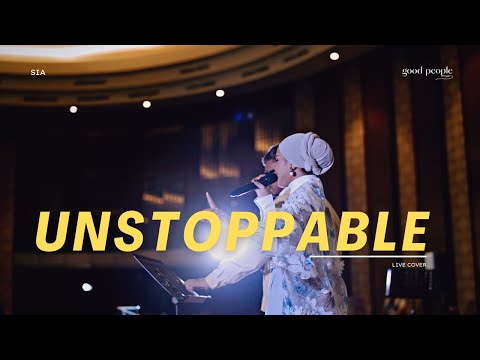 Unstoppable - SIA Live Cover | Good People Music