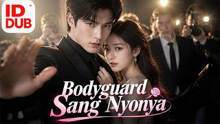 [Full episode] Seorang Konglomerat Ingin Menghancurkannya…Tapi Sang Bodyguard Melawan Dunia Demi Dia