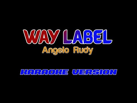 Angelo Rudy - Way Label | Karaoke Version
