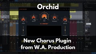 Video thumbnail for Orchid | New Chorus Plugin from W.A. Production by Green Light Sound