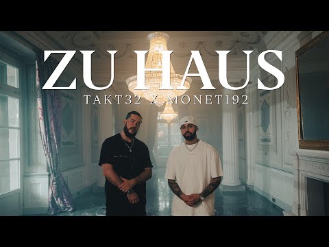 TAKT32 - ZU HAUS (FEAT. MONET192) (prod. Efe & Noizy)