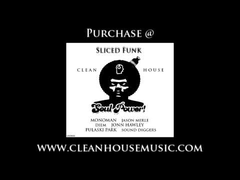 Sliced Funk - Soul Power (Hawley's Sound Navigators Remix) [Clean House]