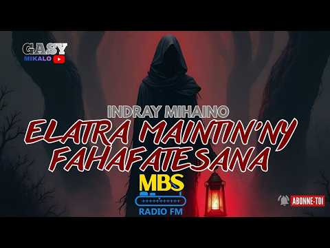 Tantara Malagasy - ELATRA MAINTIN'NY FAHAFATESANA -(Tantara lava ny MBS Radio )ARAHO NY PEJY👍❤