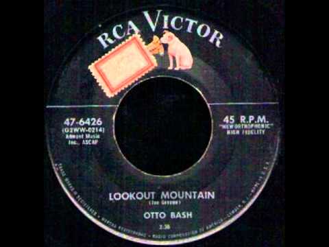 OTTO BASH - LOOKOUT MOUNTAIN - RCA VICTOR 47-6426.wmv