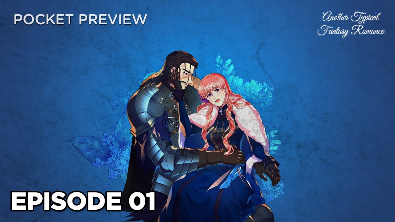 [Another Typical Fantasy Romance] EPISODE 1
