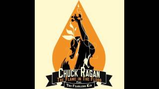 Chuck Ragan - The Flame in the Flood (feat. the Fearless Kin)
