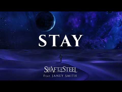 Shaft of Steel feat. Janey Smith - Stay (Official Audio)