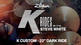 Video thumbnail for K Family Rides with Steve White | 22" K Dark Medium Ride by Avedis Zildjian Company