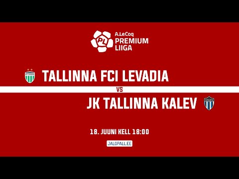 TALLINNA FCI LEVADIA - JK TALLINNA KALEV, A. LE COQ PREMIUM LIIGA  17. voor