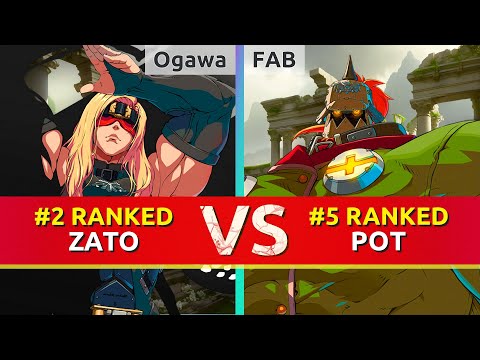 GGST ▰ Ogawa (#2 Ranked Zato) vs FAB (#5 Ranked Potemkin). High Level Gameplay