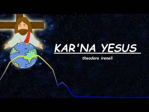 Theodora Ireneli - Kar'na Yesus