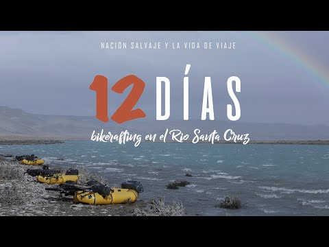 12 Días. Bikerafting en el río Santa Cruz