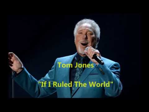 Tom Jones - "If I Ruled The World"   (with lyrics)