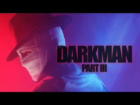 DARKMAN PART III (a fan film by Chris .R. Notarile)