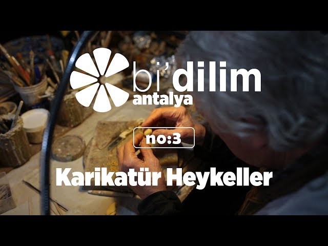 Bi'dilim Antalya / No:3  / Karikatür Heykeller