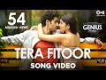 Tera Fitoor Song Video - Genius | Utkarsh Sharma, Ishita Chauhan | Arijit Singh |Himesh Reshammiya