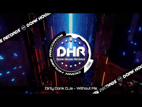Dirty Donk DJs - Without Me - DHR UK Bounce 🔥