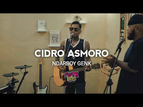NDARBOY GENK “CIDRO ASMORO” Cover By FANATIK CIDRO