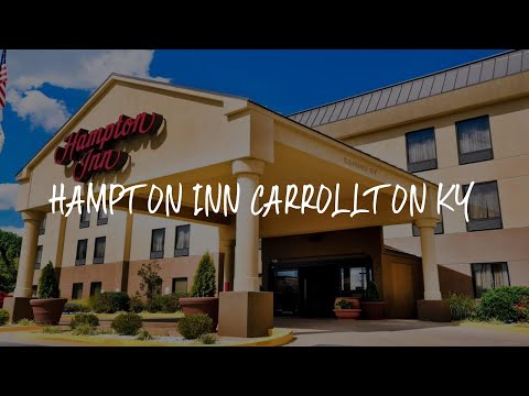 Hampton Inn Carrollton KY Review - Carrollton , United States of America