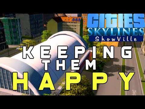 Showville Ep 16 Keeping them happy - Lets Play Cities Skylines