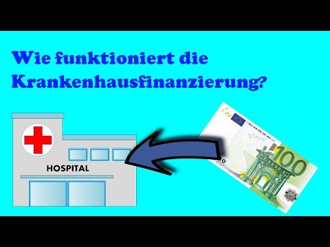 Wie funktioniert die Krankenhausfinanzierung? (Ganz einfach!)