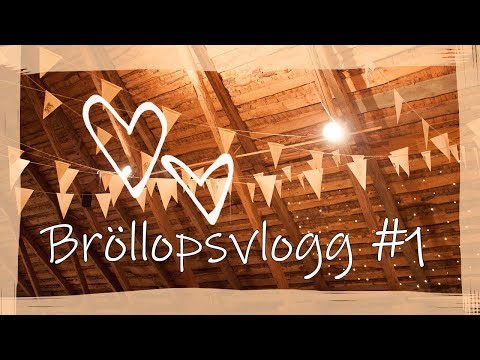 Bröllopsvlogg #1