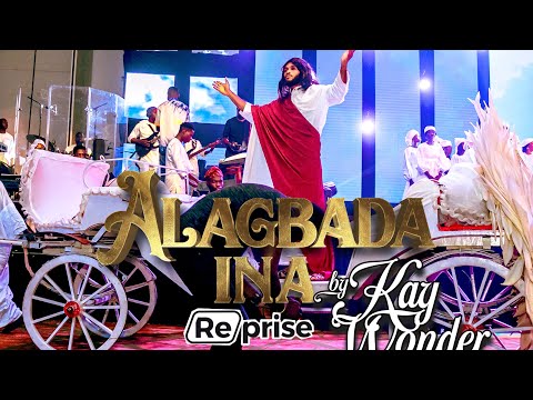 ALAGBADA INA Reprise {Kay Wonder} Grand Entrance Invasion Praise 2024