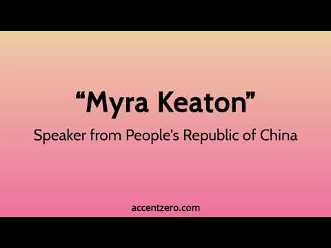 Pronounce "Myra Keaton" - Chinese accent vs. native U.S.
