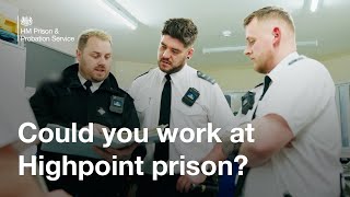 Could you be a prison officer or OSG at HMP Highpoint?