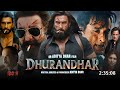 Dhurandhar 2025 Full Movie Hindi Dubbed Collection Ranveer Singh Akshay Khanna S A New Movie
