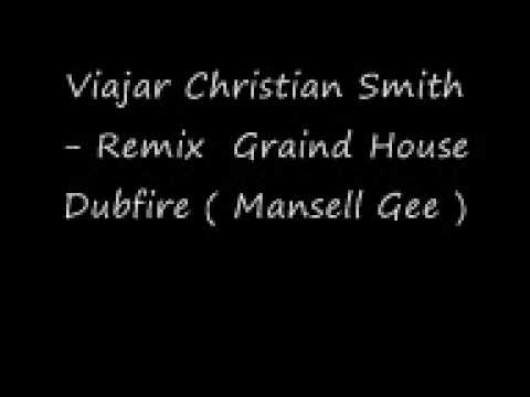 Viajar Christian Smith - Graind House DubFire Remix (Mansell Gee)
