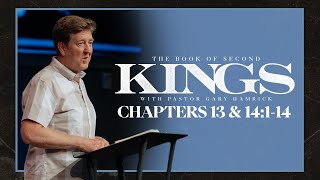 Verse By Verse Bible Study  |  2 Kings 13 & 14:1-14  |  Gary Hamrick