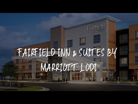 Fairfield Inn & Suites by Marriott Lodi Review - Lodi , United States of America