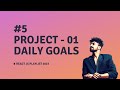 5 DAILY GOALS PROJECT IN REACT JS REACT JS COURSE 2023