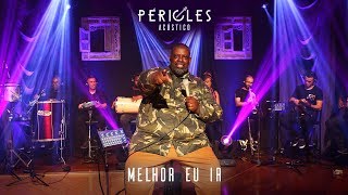 Péricles - Melhor Eu Ir