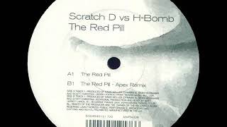 Scratch D vs H-Bomb - The Red Pill (Apex Remix)