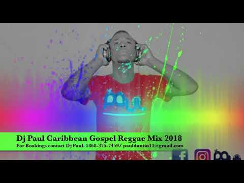 Dj Paul Caribbean Gospel Reggae Mix 2018, Vol 3