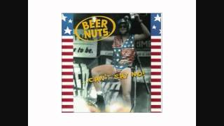Beer Nuts - Woke Up Tied Up - CANT SAY NO