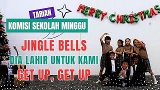 Download lagu Tarian Komisi Sekolah Minggu JINGLE BELLS - DIA LAHIR UNTUK KAMI - GET UP, GET UP mp3