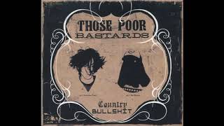 Those Poor Bastards - Radio Country