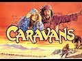 CARAVANS Full Movie In Cinemascope
