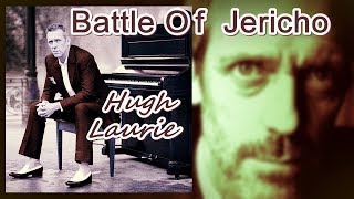 Hugh Laurie -  Battle Of Jericho (HQ Audio)