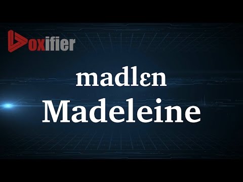 How to Pronunce Madeleine in French - Voxifier.com