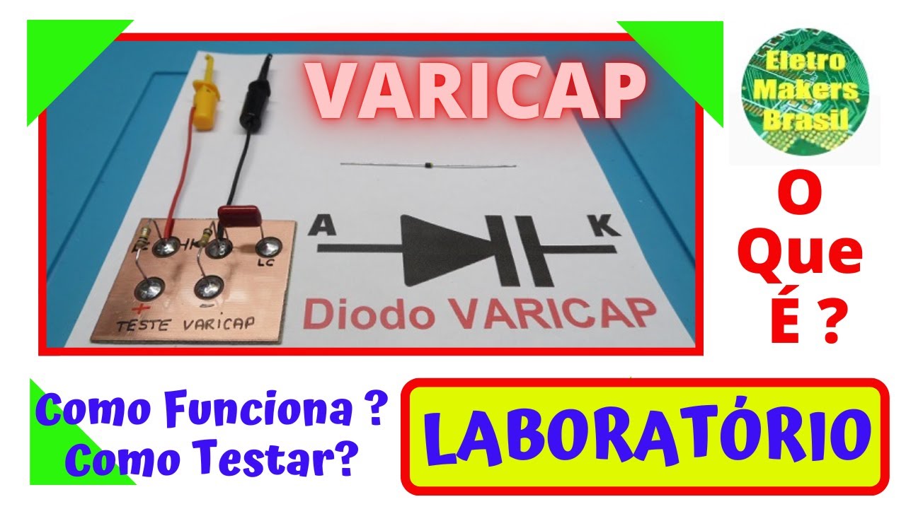 Laboratório 084 -“VARICAP - O que é ? Como Funciona ? Como Testar ?”