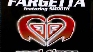 Mario Fargetta Feat. Smooth - Good Times (Get-Far Extended Mix)