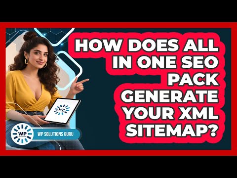 How Does All In One SEO Pack Generate Your XML Sitemap? - WP Solutions Guru