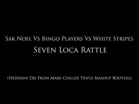 Seven Loca Rattle (Heddans Djs From Mars Chiller Triple Mashup Bootleg)