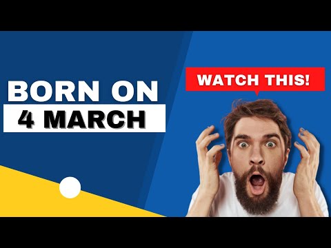 Born on 4 March | Uncover the secrets behind your birthday | Happy Birthday