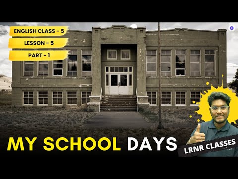  Lesson-5 My School Days by Satyajit Ray (PART 1) in Bengali 