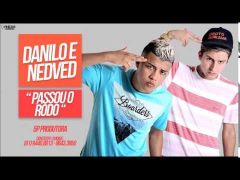 DANILO E NEDVED - PASSO O RODO - EXCLUSIVIDADE 2015
